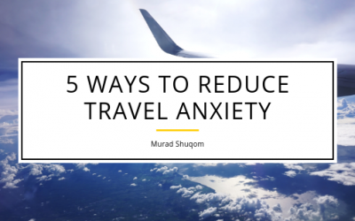 5 Ways to Reduce Travel Anxiety