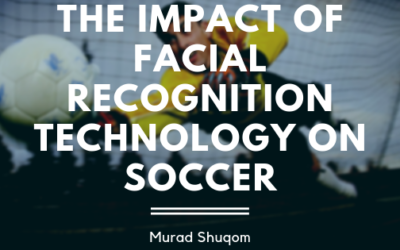 The Impact of Facial Recognition Technology On Soccer