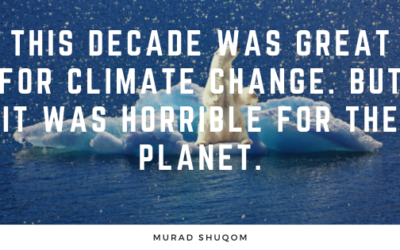 This Decade was Great for Climate Change. But it was Horrible for the Planet.